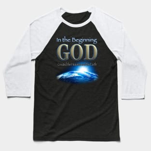 In the Beginning God Baseball T-Shirt